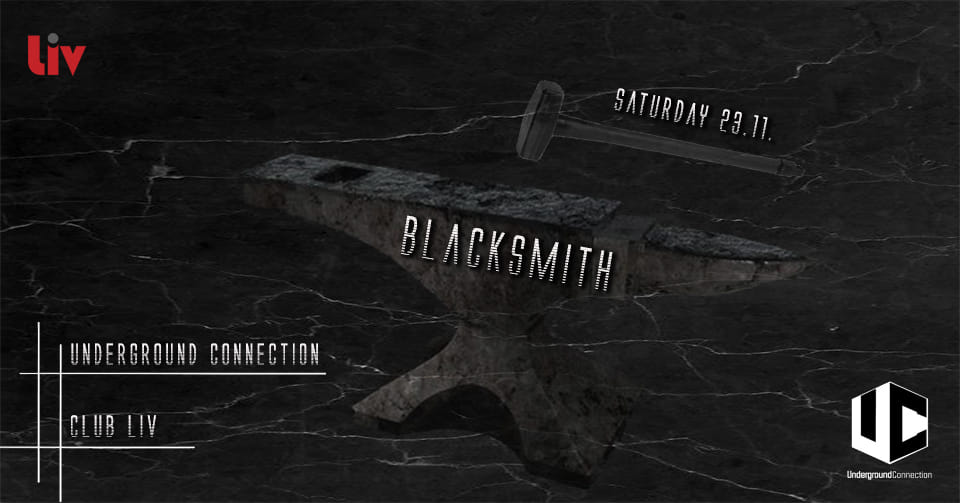 Blacksmith @ Liv