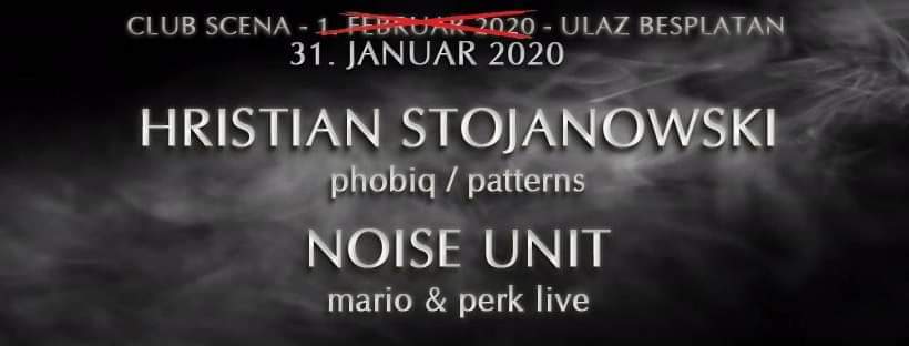 Klub Scena pres. Hristian Stojanowski and Noise Unit