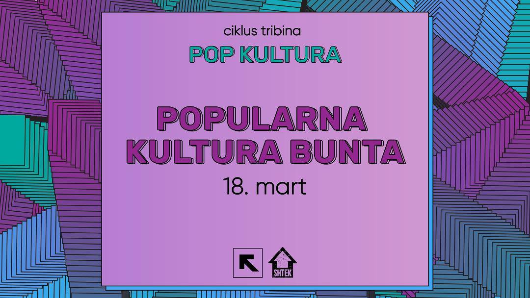 Tribina "Popularna kultura bunta u Srbiji"